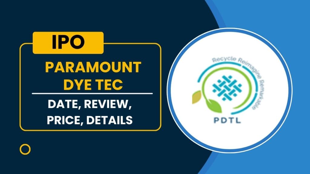 Paramount Dye Tec IPO