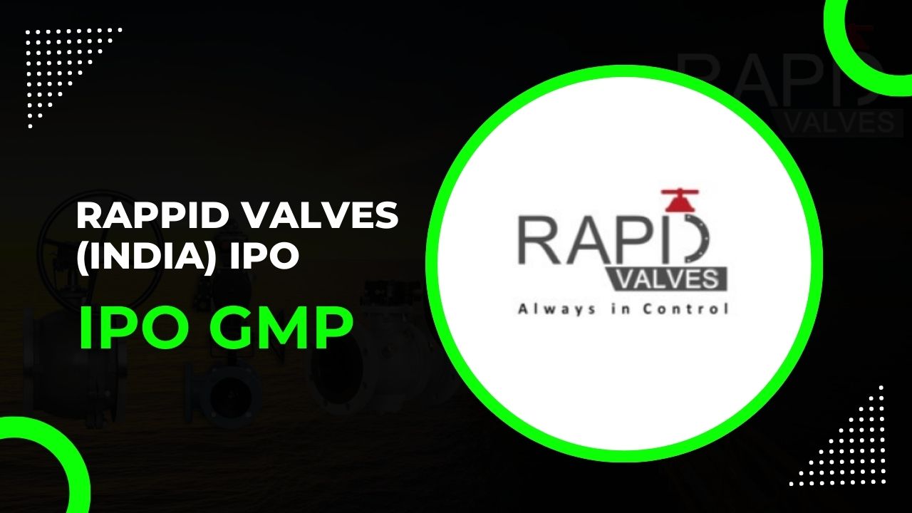 Rappid Valves (India) IPO GMP