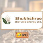 Shubhshree Biofuels Energy IPO