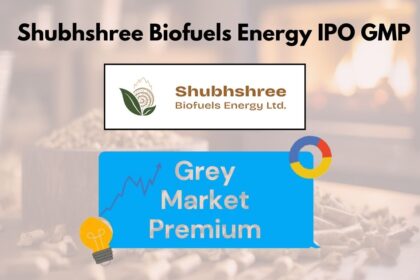 Shubhshree Biofuels Energy IPO GMP